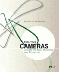 cover of the book Real Time Cameras. A Guide for Game Designers and Developers