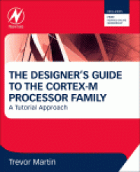 cover of the book The Designer's Guide to the Cortex-m Processor Family. A Tutorial Approach