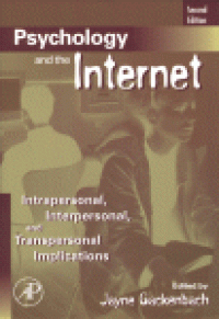 cover of the book Psychology and the Internet. Intrapersonal, Interpersonal, and Transpersonal Implications