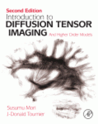 cover of the book Introduction to Diffusion Tensor Imaging. And Higher Order Models