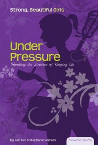 cover of the book Under Pressure: Handling the Stresses of Keeping Up