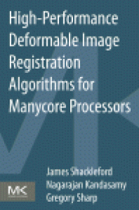 cover of the book High Performance Deformable Image Registration Algorithms for Manycore Processors