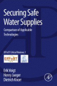 cover of the book Securing Safe Water Supplies. Comparison of Applicable Technologies