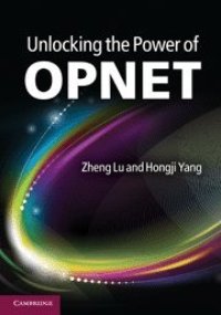 cover of the book Unlocking the Power of OPNET Modeler
