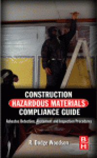 cover of the book Construction Hazardous Materials Compliance Guide