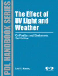 cover of the book The Effects of UV Light and Weather on Plastics and Elastomers