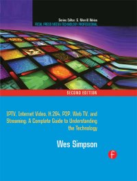 cover of the book Video over IP: IPTV, Internet video, H.264, P2P, web TV, and streaming: a complete guide to understanding the technology