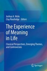 cover of the book The Experience of Meaning in Life: Classical Perspectives, Emerging Themes, and Controversies