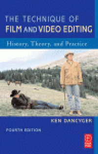 cover of the book The Technique of Film and Video Editing. History, Theory, and Practice