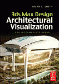 cover of the book 3ds Max Design Architectural Visualization. For Intermediate Users