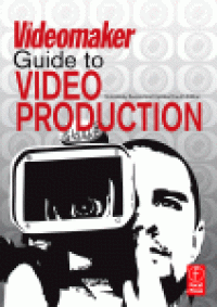 cover of the book The Videomaker Guide to Video Production