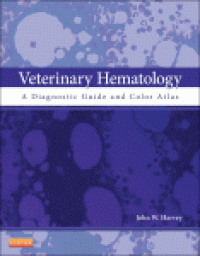 cover of the book Veterinary Hematology. A Diagnostic Guide and Color Atlas