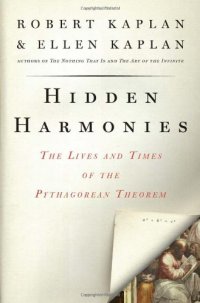 cover of the book Hidden Harmonies: The Lives and Times of the Pythagorean Theorem