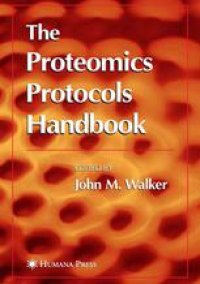 cover of the book The Proteomics Protocols Handbook