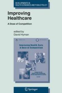 cover of the book Improving Healthcare: A Dose of Competition A Report By The Federal Trade Commission and Department of Justice (July, 2004), with various Supplementary Materials