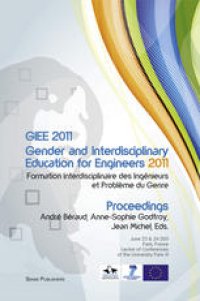 cover of the book GIEE 2011: Gender and Interdisciplinary Education for Engineers: Formation Interdisciplinaire des Ingénieurs et Problème du Genre