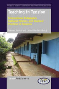 cover of the book Teaching in Tension: International Pedagogies, National Policies, and Teachers’ Practices in Tanzania