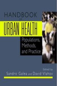 cover of the book Handbook of Urban Health: Populations, Methods, and Practice