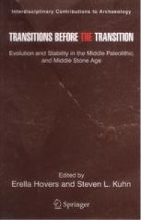 cover of the book Transitions Before the Transition: Evolution and Stability in the Middle Paleolithic and Middle Stone Age