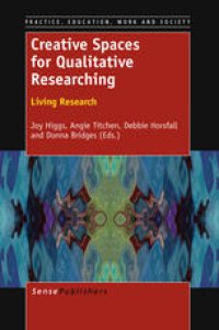 cover of the book Creative Spaces for Qualitative Researching: Living Research