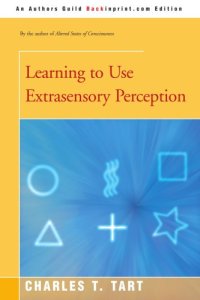 cover of the book Learning to Use Extrasensory Perception