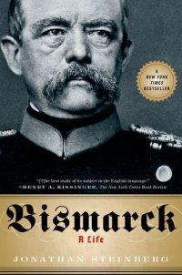 cover of the book Bismarck: A Life