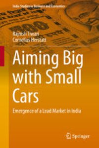 cover of the book Aiming Big with Small Cars: Emergence of a Lead Market in India