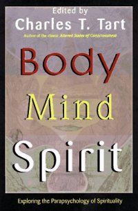 cover of the book Body Mind Spirit: Exploring the Parapsychology of Spirituality