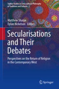 cover of the book Secularisations and Their Debates: Perspectives on the Return of Religion in the Contemporary West