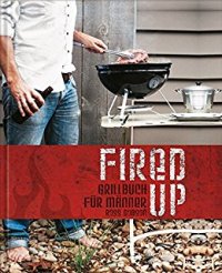 cover of the book Fired Up: Grillbuch für Männer