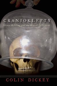 cover of the book Cranioklepty: Grave Robbing and the Search for Genius