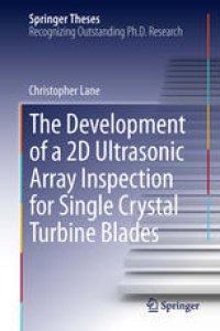 cover of the book The Development of a 2D Ultrasonic Array Inspection for Single Crystal Turbine Blades