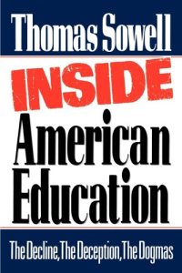 cover of the book Inside American Education: The Decline, The Deception, The Dogmas