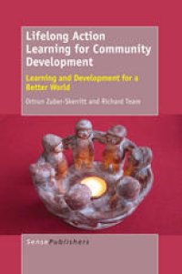 cover of the book Lifelong Action Learning for Community Development: Learning and Development for a Better World