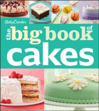 cover of the book Betty Crocker The Big Book of Cakes