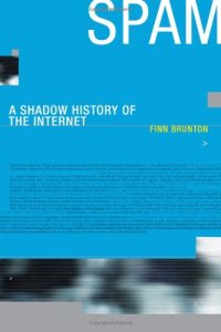 cover of the book Spam: A Shadow History of the Internet