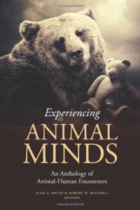 cover of the book Experiencing Animal Minds: An Anthology of Animal-Human Encounters