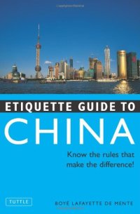 cover of the book Etiquette Guide to China: Know the Rules that Make the Difference!