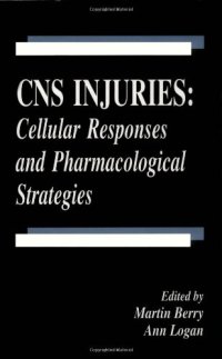 cover of the book CNS Injuries Cellular Responses and Pharmacological Strategies