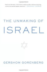 cover of the book The Unmaking of Israel