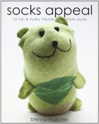 cover of the book Socks Appeal: 16 Fun & Funky Friends Sewn from Socks