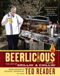 cover of the book Beerlicious: The Art of Grillin' and Chillin'