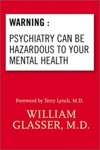 cover of the book Warning: Psychiatry Can Be Hazardous to Your Mental Health