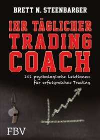 cover of the book Ihr täglicher Tradingcoach: 101 psychologische Lektionen für erfolgreiches Trading