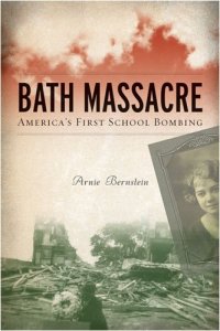 cover of the book Bath Massacre: America's First School Bombing