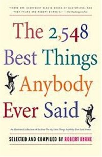 cover of the book The 2548 Best Things Anybody Ever Said