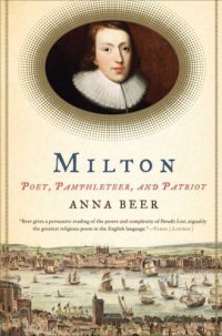 cover of the book Milton: Poet, Pamphleteer, and Patriot