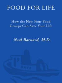 cover of the book Food For Life: How the New Four Food Groups Can Save Your Life