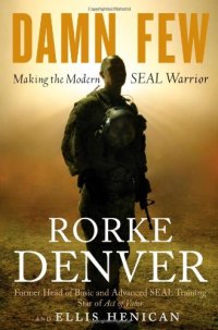 cover of the book Damn Few: Making the Modern SEAL Warrior