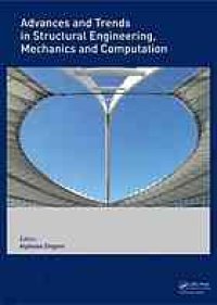 cover of the book Advances and trends in structural engineering, mechanics, and computation : proceedings of the Fourth International Conference on Structural Engineering, Mechanics and Computation, 6-8 September 2010, Cape Town, South Africa